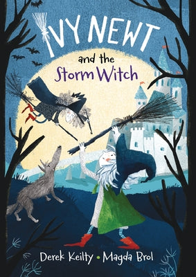 Ivy Newt and the Storm Witch by Keilty, Derek