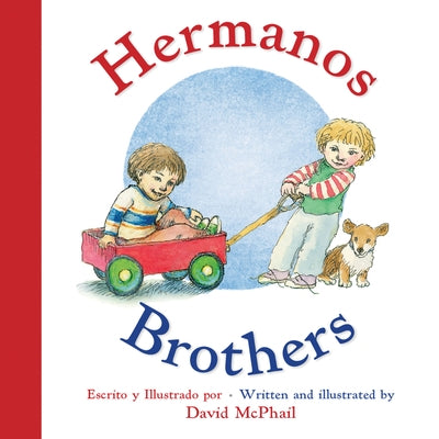 Brothers/Hermanos: Bilingual English-Spanish by McPhail, David