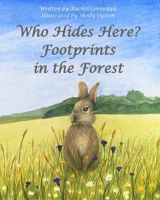 Who Hides Here? Footprints in the Forest by Coverdale, Rachel