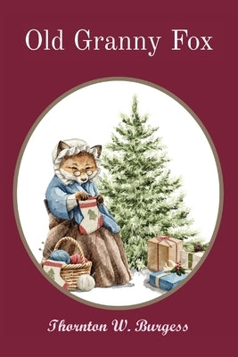 Old Granny Fox by Burgess, Thornton W.