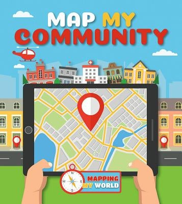 Map My Community by Brundle, Harriet