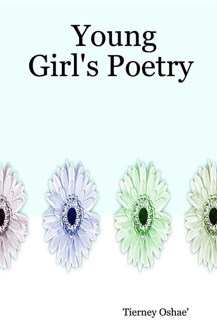 Young Girl's Poetry by Oshae', Tierney