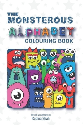 The monsterous Alphabet Colouring Book by Shah, Robina