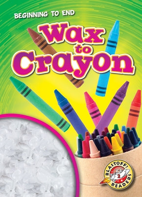 Wax to Crayon by Langdo, Bryan