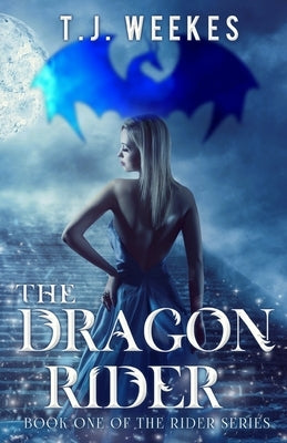 The Dragon Rider by Weekes, T. J.