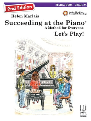 Succeeding at the Piano, Recital Book - Grade 2a (2nd Edition) by Marlais, Helen