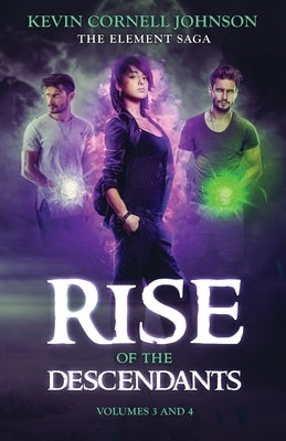 The Element Saga: Rise of the Descendants by Johnson, Kevin Cornell