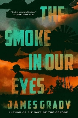 The Smoke in Our Eyes by Grady, James