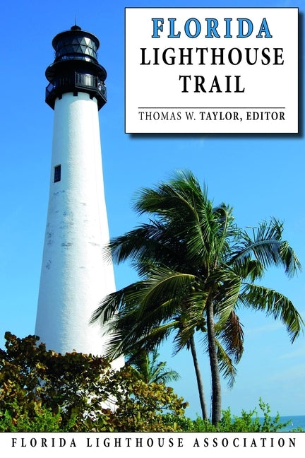 The Florida Lighthouse Trail by Liller, Josh