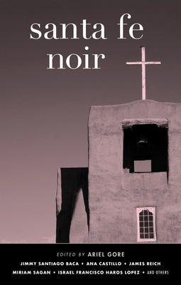 Santa Fe Noir by Gore, Ariel