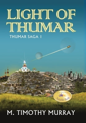 Light of Thumar: Thumar Saga 1 by Murray, M. Timothy