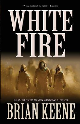 White Fire by Keene, Brian