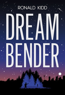 Dreambender by Kidd, Ronald