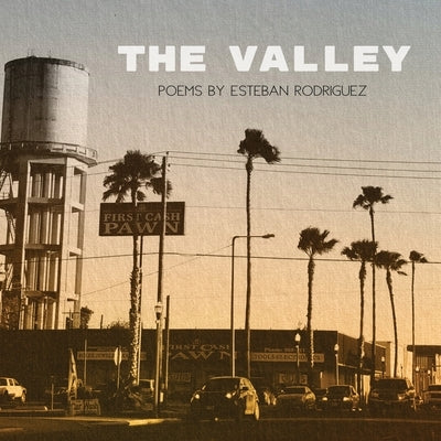 The Valley by Rodriguez, Esteban