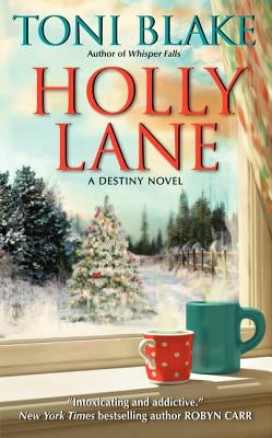 Holly Lane: A Destiny Novel by Blake, Toni