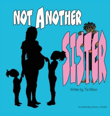 Not Another Sister by Wilson, Tia