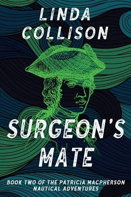 Surgeon's Mate by Collison, Linda