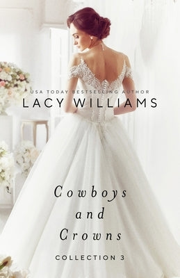 Cowboys and Crowns Collection 3 by Williams, Lacy