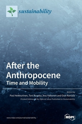 After the Anthropocene by Heikkurinen, Pasi