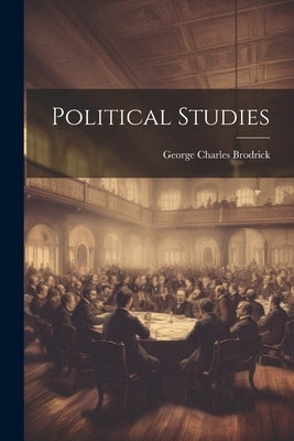 Political Studies by Brodrick, George Charles