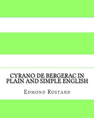 Cyrano de Bergerac In Plain and Simple English by Bookcaps