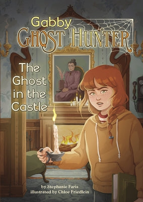 The Ghost in the Castle by Faris, Stephanie