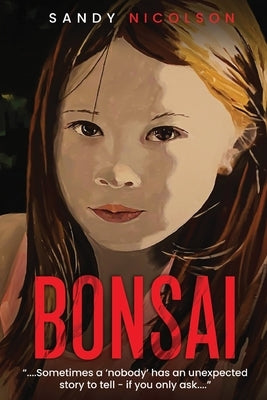 Bonsai by Nicolson, Sandy