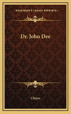 Dr. John Dee by Cheiro