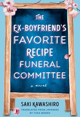 The Ex-Boyfriend's Favorite Recipe Funeral Committee by Kawashiro, Saki