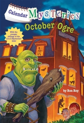 Calendar Mysteries #10: October Ogre by Roy, Ron