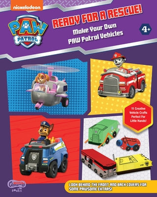 Pawsome Vehicles! Make Your Own Paw Patrol Vehicles! by Kent, Jane