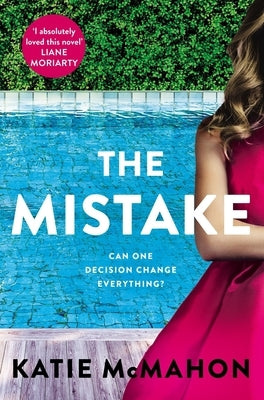 The Mistake: Perfect for Fans of T.M. Logan and Liane Moriarty by McMahon, Katie