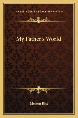 My Father's World by Rice, Merton