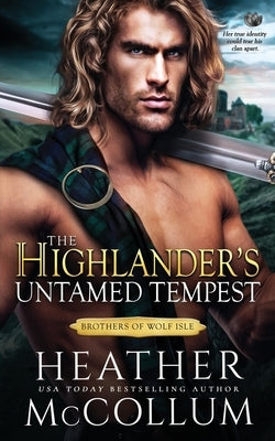 The Highlander's Untamed Tempest by McCollum, Heather