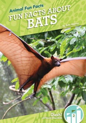 Fun Facts about Bats by Murray, Julie