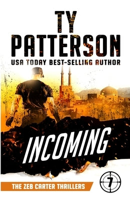 Incoming: A Covert-ops Suspense Action Thriller by Patterson, Ty