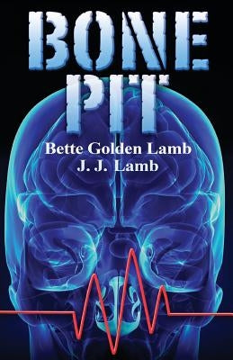 Bone Pit by Lamb, J. J.