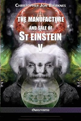 The manufacture and sale of St Einstein - V by Bjerknes, Christopher Jon