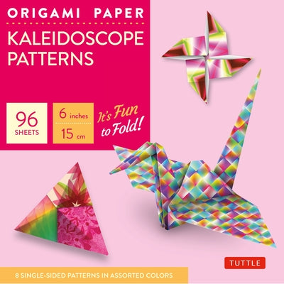 Origami Paper - Kaleidoscope Patterns - 6 - 96 Sheets: Tuttle Origami Paper: Origami Sheets Printed with 8 Different Patterns: Instructions for 7 Proj by Tuttle Publishing