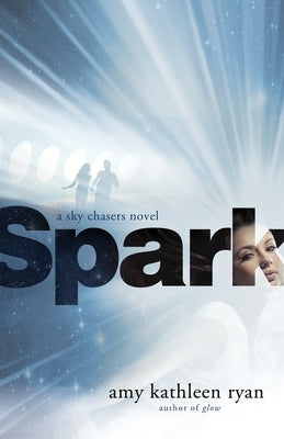 Spark by Ryan, Amy Kathleen