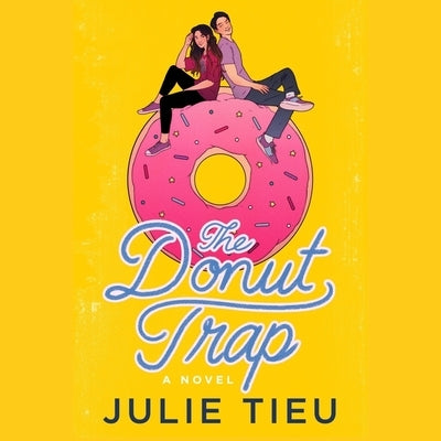 The Donut Trap by Tieu, Julie