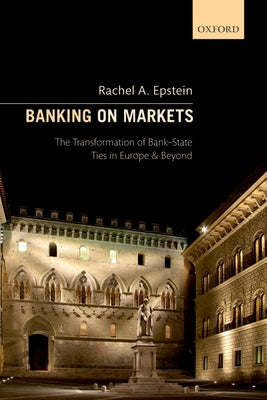 Banking on Markets P by Epstein