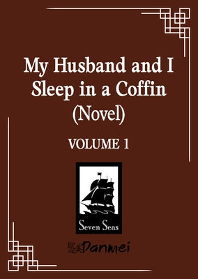 My Husband and I Sleep in a Coffin (Novel) Vol. 1 by Wu Shui Bu Du