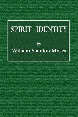 Spirit-Identity by Moses, William Stainton