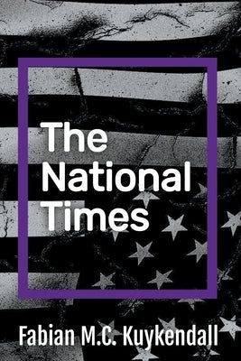 The National Times by Kuykendall, Fabian M. C.