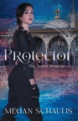 Protector by Schaulis, Megan