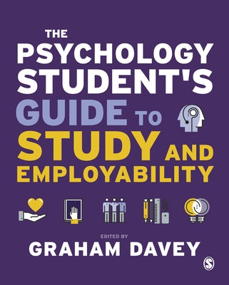 The Psychology Student's Guide to Study and Employability by Davey, Graham C. L.