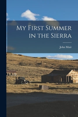 My First Summer in the Sierra by Muir, John