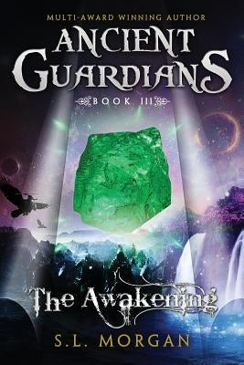 Ancient Guardians: The Awakening (Book 3, Ancient Guardians Series) by Baker, A. L.