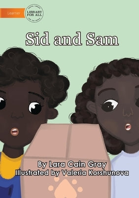 Sid and Sam by Cain Gray, Lara